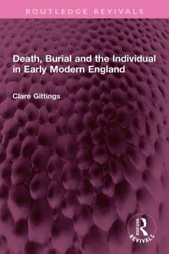 Cover Death, Burial and the Individual in Early Modern England (eBook, ePUB)