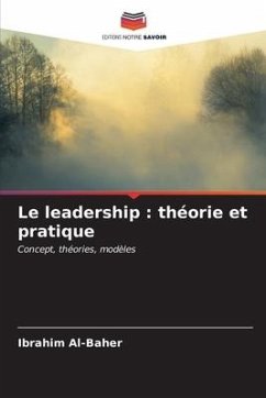 Le leadership : théorie et pratique - Al-Baher, Ibrahim