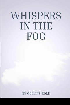 Whispers in the Fog - Collins, Kole