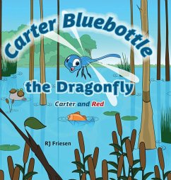 Carter Bluebottle the Dragonfly - Friesen, Rj