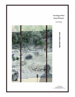 The Creation of Place or Gardens of Sesshu 　創造される場所または雪舟 - Wajda, Junichi