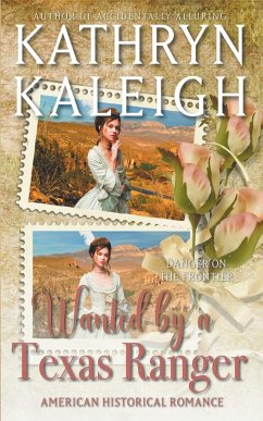 Wanted by a Texas Ranger - Kaleigh, Kathryn