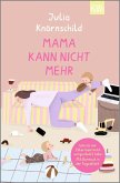 Mama kann nicht mehr (eBook, ePUB)