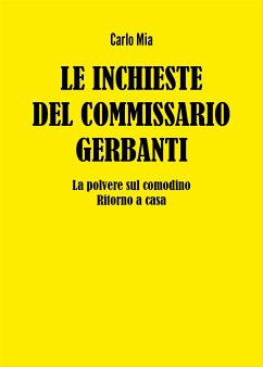 Le inchieste del Commissario Gerbanti (eBook, ePUB) - Mia, Carlo