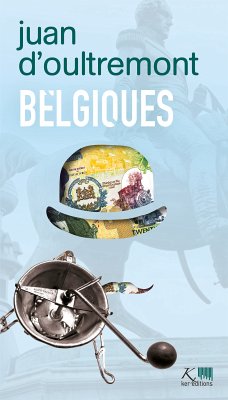 Belgiques (eBook, ePUB) - d'Oultremont, Juan