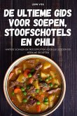 De ultieme gids voor soepen, stoofschotels en chili