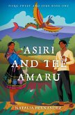 Asiri and the Amaru Asiri and the Amaru