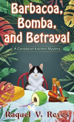 Barbacoa, Bomba, and Betrayal - Reyes, Raquel V