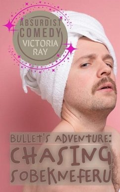 Bullet's Adventure: Chasing Sobekneferu - Ray, Victoria