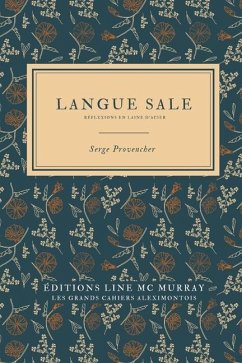 Langue sale: Réflexions en laine d'acier - Provencher, Serge