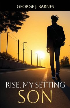 Rise My Setting Son - Barnes, George J.