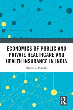 Cover Economics of Public and Private Healthcare and Health Insurance in India (eBook, ePUB)