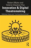 Innovation & Digital Theatremaking (eBook, PDF) Innovation & Digital Theatremaking (eBook, PDF)