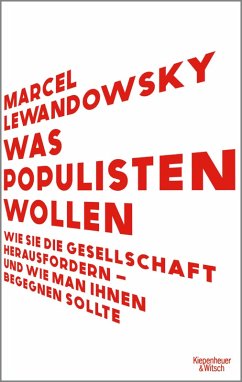 Was Populisten wollen (eBook, ePUB) - Lewandowsky, Marcel