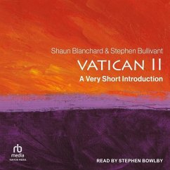 Vatican II: A Very Short Introduction - Blanchard, Shaun; Bullivant, Stephen