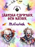 Läskiga clowner och häxor - Målarbok - Halloweens mest störande varelser