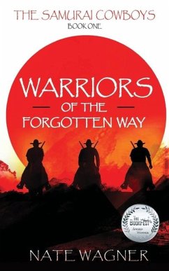 Warriors of the Forgotten Way - Wagner, Nate