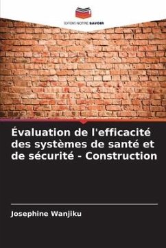 Évaluation de l'efficacité des systèmes de santé et de sécurité - Construction - Wanjiku, Josephine