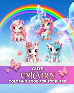 Cute Unicorn Coloring Book for Toddlers - Peay, Regina