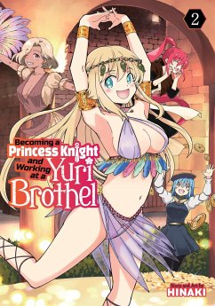 Becoming a Princess Knight and Working at a Yuri Brothel Vol. 2 - Hinaki