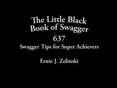 The Little Black Book of Swagger - Zelinski, Ernie J