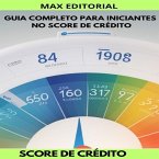 Guia Completo para Iniciantes no Score de Crédito (eBook, ePUB)