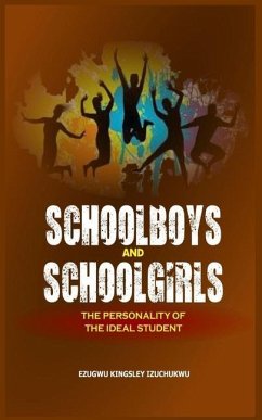 Schoolboys and Schoolgirl: The Personality of the Ideal Student - Izuchukwu, Ezugwu Kingsley