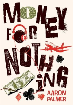 Money for Nothing - Palmer, Aaron