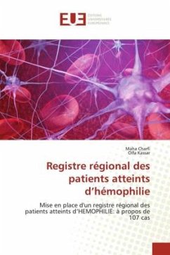 Registre régional des patients atteints d¿hémophilie - Charfi, Maha;KASSAR, OLFA