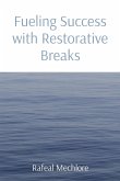 Fueling Success with Restorative Breaks