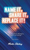 Name It, Share It, Replace It!