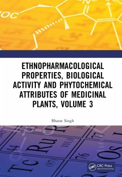 Ethnopharmacological Properties, Biological Activity and Phytochemical Attributes of Medicinal Plants Volume 3 (eBook, ePUB) - Singh, Bharat