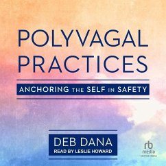 Polyvagal Practices - Dana, Deb