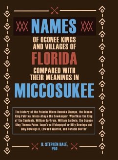 Names of Oconee Kings and Villages of Florida Compared with their Meanings in Miccosukee - Hale, H. Stephen