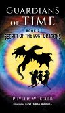 Secret of the Lost Dragons, Guardians of Time Book 2