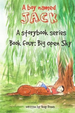 Big Open Sky: A boy named Jack - a storybook series - Book four - Roads, Quay