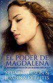 El poder de Magdalena: La historia secreta de las mujeres discípulas