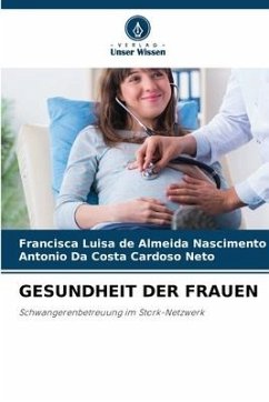 GESUNDHEIT DER FRAUEN - de Almeida Nascimento, Francisca Luisa;da Costa Cardoso Neto, Antonio