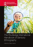 The Routledge International Handbook of Sensory Ethnography (eBook, ePUB)