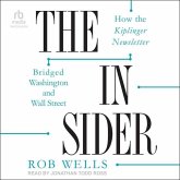 The Insider: How the Kiplinger Newsletter Bridged Washington and Wall Street