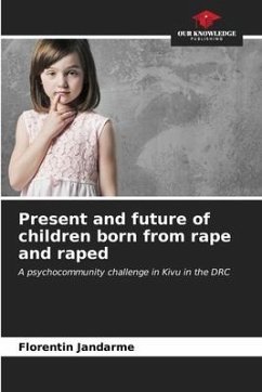 Present and future of children born from rape and raped - Jandarme, Florentin