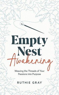 Empty Nest Awakening - Gray, Ruthie