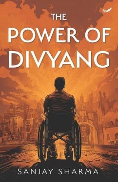 The Power of Divyang - Sharma, Sanjay