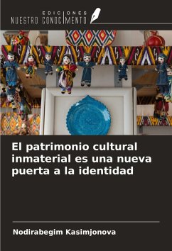 El patrimonio cultural inmaterial es una nueva puerta a la identidad - Kasimjonova, Nodirabegim El patrimonio cultural inmaterial es una nueva puerta a la identidad - Kasimjonova, Nodirabegim