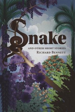 Snake and Other Short Stories - Bennett, Richard