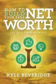How To Build A True Net Worth