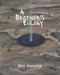 A Brother's Eulogy - Machina, Bex