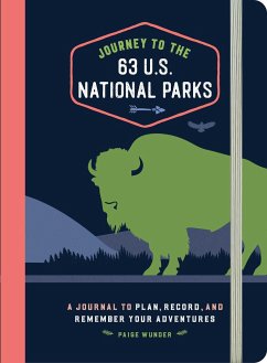 Journey to the 63 U.S. National Parks - Wunder, Paige