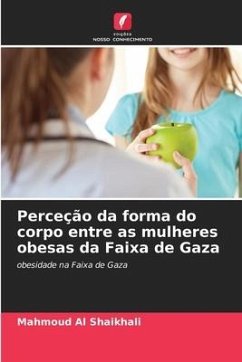 Perceção da forma do corpo entre as mulheres obesas da Faixa de Gaza - Al Shaikhali, Mahmoud