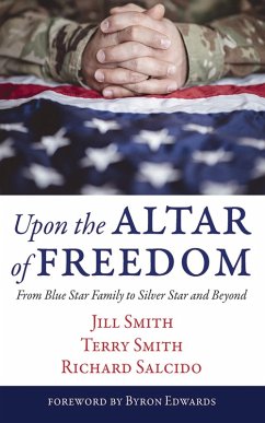 Upon the Altar of Freedom (eBook, ePUB) - Smith, Jill; Smith, Terry; Salcido, Richard